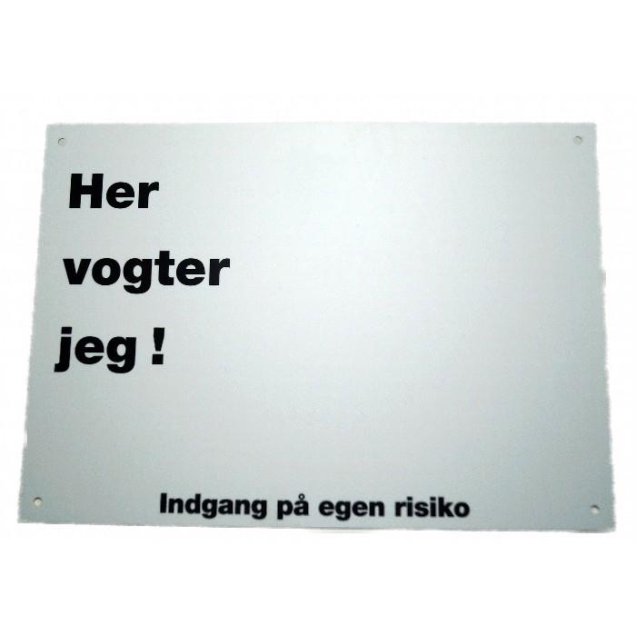 Her Vogter Jeg Skilt 